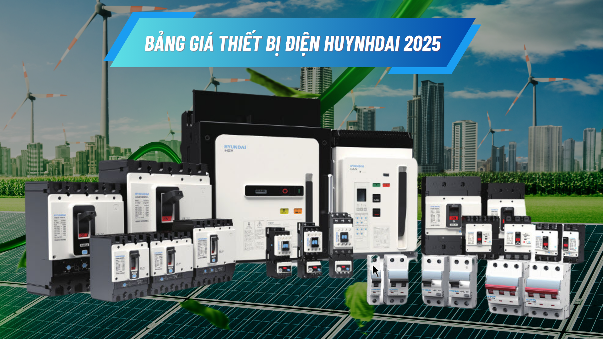 bang-gia-thiet-bi-dien-huynhdai-moi-nhat-2025