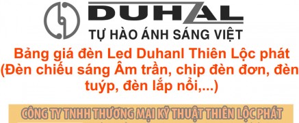 Bảng giá đèn led Duhal (Duhan) Thiên Lộc Phát